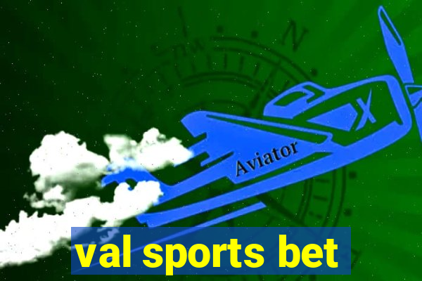 val sports bet